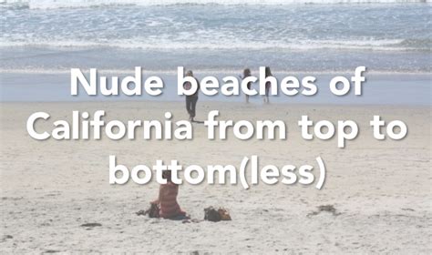 nude beaches in los angeles|Nudism in California: The Ultimate Guide